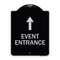 Signmission Event Entrance With Up Arrow Heavy-Gauge Aluminum Architectural Sign, 24" H, BS-1824-24087 A-DES-BS-1824-24087 - alternate 1
